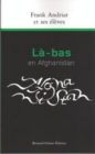 Là-bas en Afghanistan