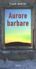 Aurore barbare