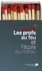 Les profs au feu et l'école au milieu