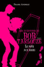 Les aventures de Bob Tarlouze. T6. Le pote aux roses